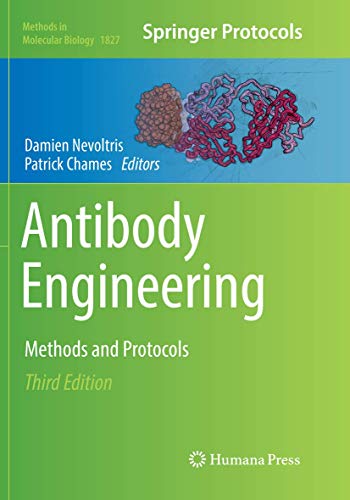 Antibody Engineering: Methods and Protocols (Methods in Molecular Biology, 1827, Band 1827)