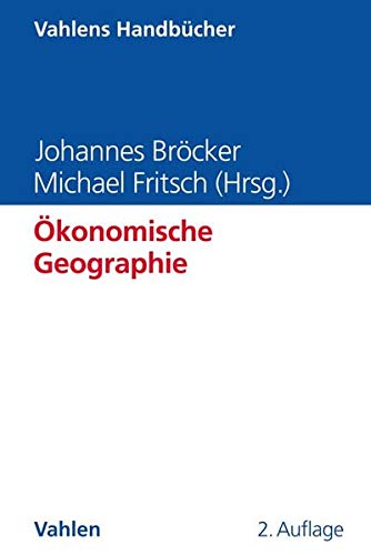 Vahlens Handbücher der Wirtschafts- und Sozialwissenschaften   Ökonomische Geographie Gebunden