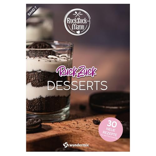 RuckZuck Desserts | Band 7: 30 neue Rezepte für den Thermomix®