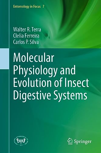 Molecular Physiology and Evolution of Insect Digestive Systems (Entomology in Focus, 7, Band 7)