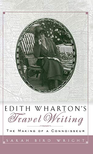 Edith Wharton's Travel Writing: The Making of a Connoisseur