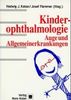 Kinderophthalmologie, Auge und Allgemeinerkrankungen