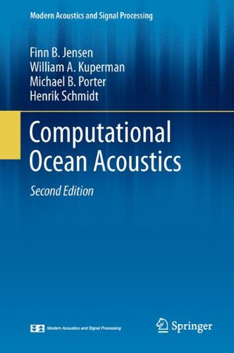 Computational Ocean Acoustics (Modern Acoustics and Signal Processing)