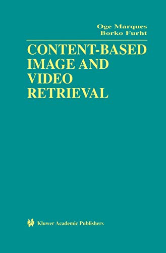 Content-Based Image and Video Retrieval (Multimedia Systems and Applications, 21, Band 21)