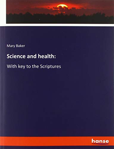 Science and health:: With key to the Scriptures