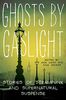 Ghosts by Gaslight: Stories of Steampunk and Supernatural Suspense