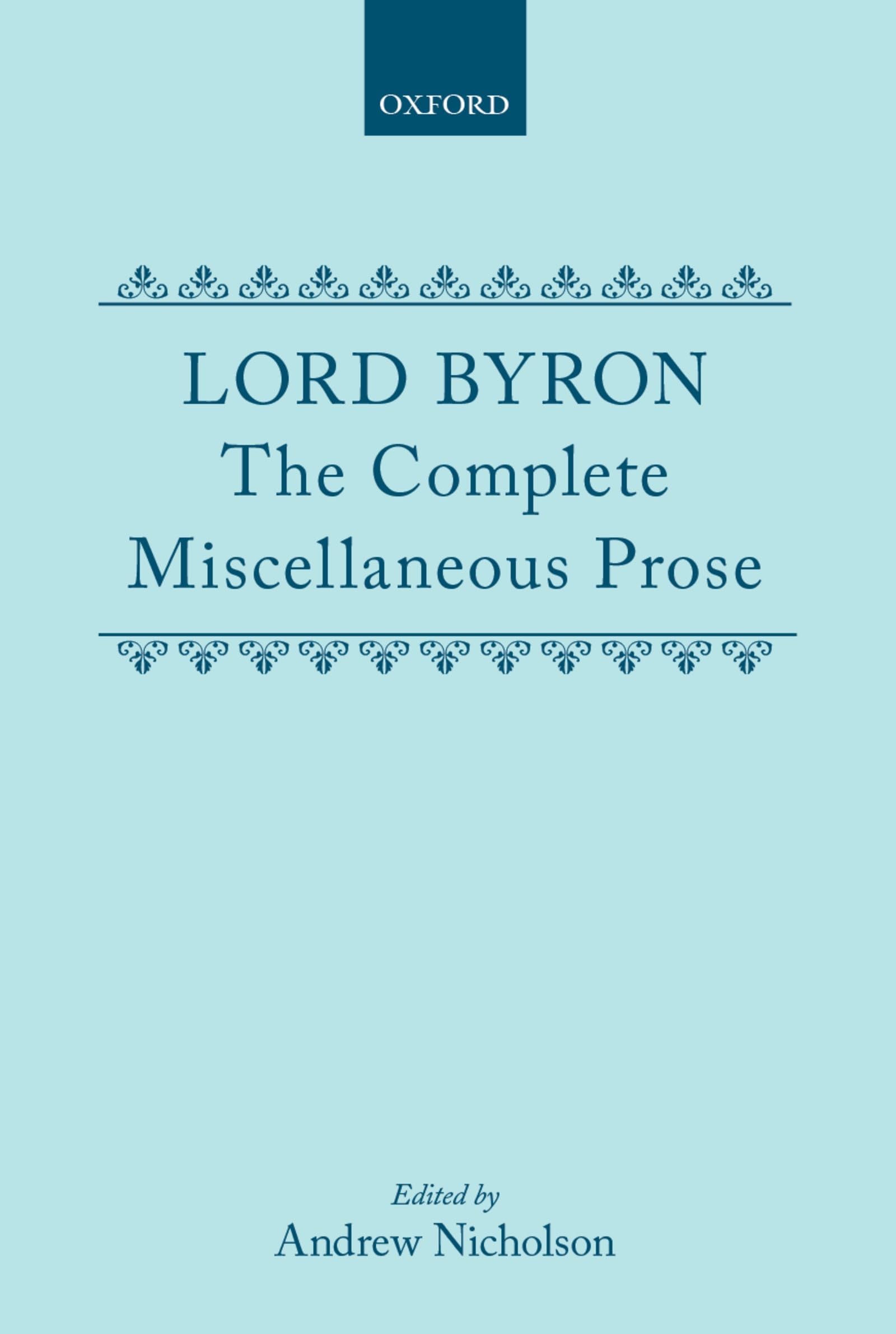 Lord Byron: The Complete Miscellaneous Prose (Oxford English Texts)