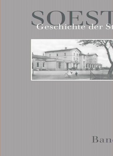 Soest - Geschichte der Stadt: Band 4