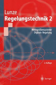 Regelungstechnik 2: Mehrgrößensysteme, Digitale Regelung (Springer-Lehrbuch) von Jan Lunze | Buch | Zustand sehr gut