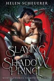 Slaying the Shadow Prince: An enemies to lovers fantasy romance