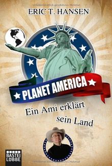 Planet America: Ein Ami erklärt sein Land