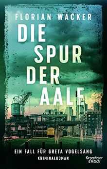 Die Spur der Aale: Ein Fall für Greta Vogelsang (Staatsanwältin Vogelsang ermittelt, Band 1)
