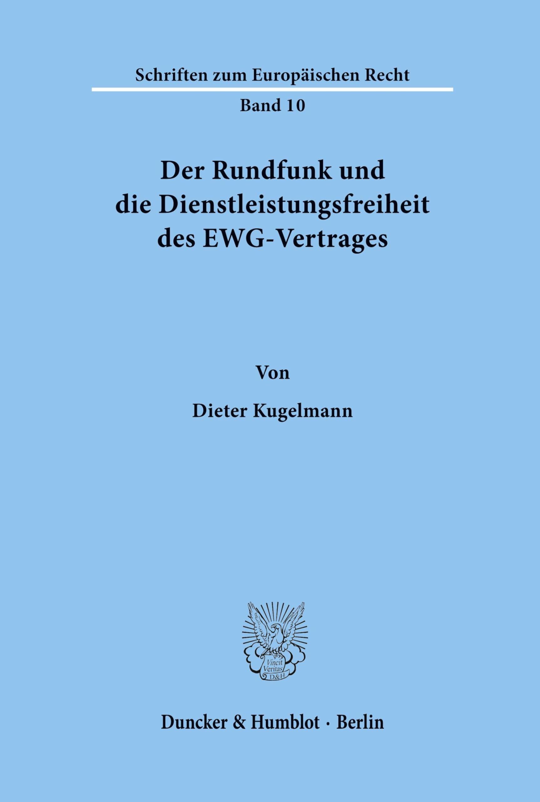 Der Rundfunk und die Dienstleistungsfreiheit des EWG-Vertrages.