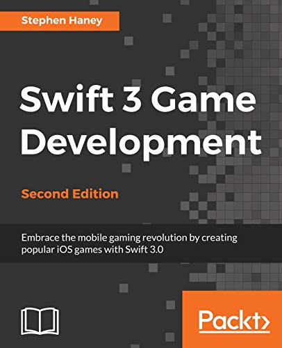 Swift 3 Game Development - Second Edition (English Edition)