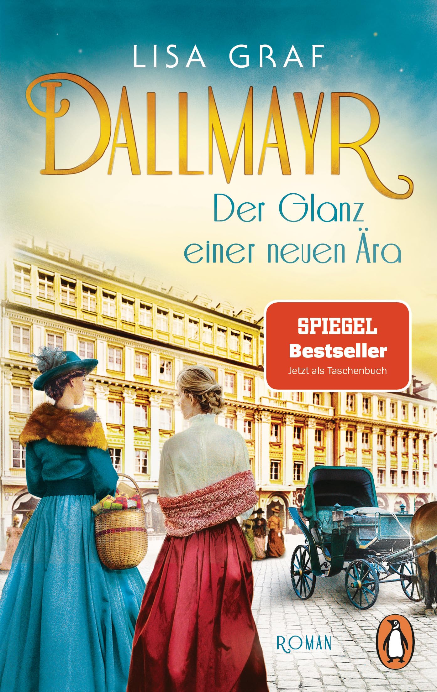Dallmayr. Der Glanz einer neuen Ära Roman. Die hinreißende Bestseller