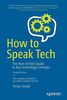 How to Speak Tech: The Non-Techie’s Guide to Key Technology Concepts