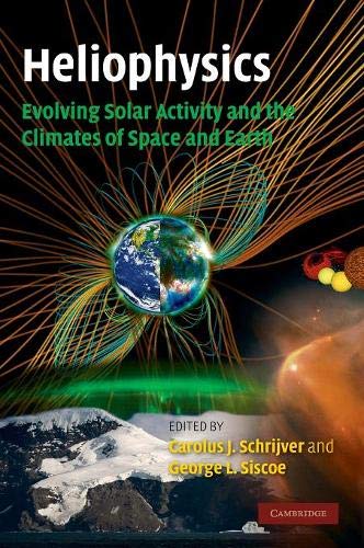 Heliophysics 3 Volume Set: Heliophysics: Evolving Solar Activity and the Climates of Space and Earth