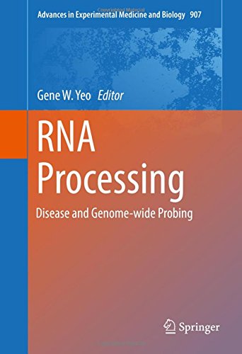 RNA Processing: Disease and Genome-wide Probing (Advances in Experimental Medicine and Biology)