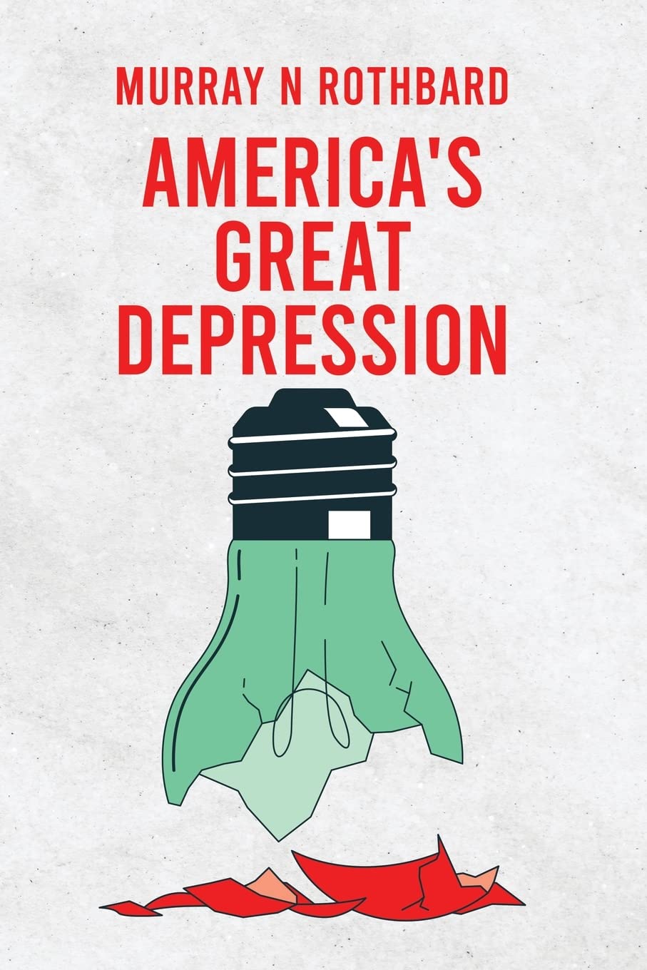 Rothbard, Murray N. America's Great Depression