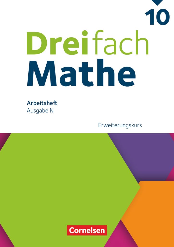 Dreifach Mathe 10 Schuljahr - Ausgabe N - Erweiterungskurs - Arbeitsheft mit Medien und Lösungen - Inkl Erklärvideos und interaktiven Übungen