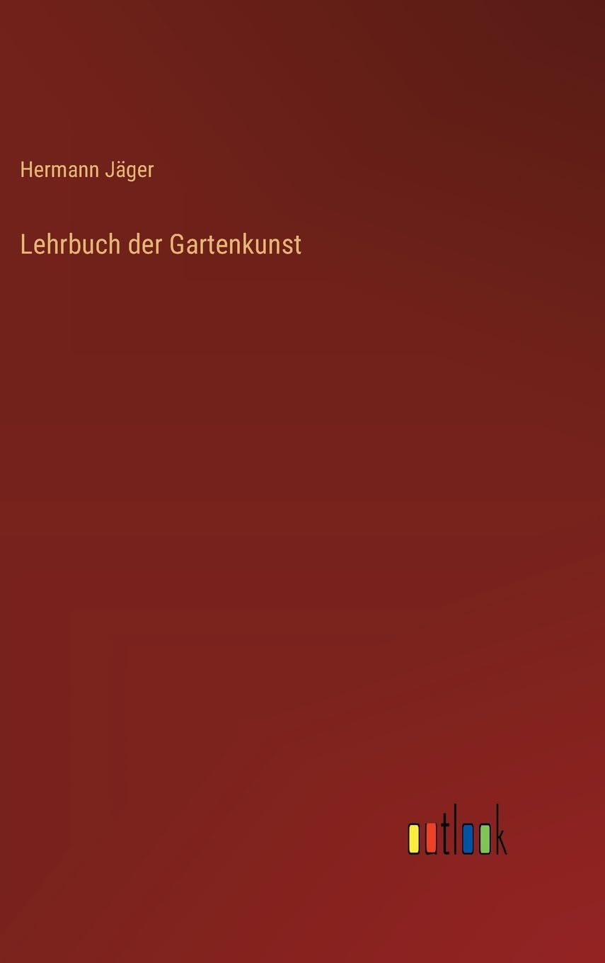 Lehrbuch der Gartenkunst
