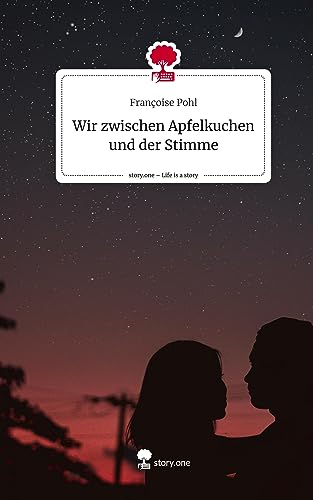 Wir zwischen Apfelkuchen und der Stimme. Life is a Story - story.one