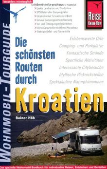 Die schönsten Routen durch Kroatien. Wohnmobil-Tourguide