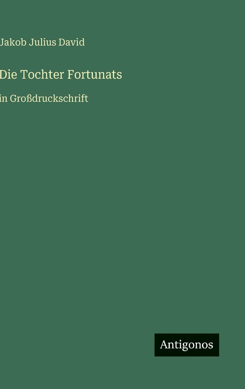 Die Tochter Fortunats: in Großdruckschrift