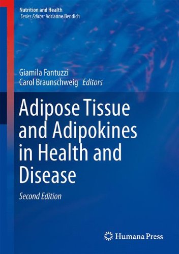 Adipose Tissue and Adipokines in Health and Disease (Nutrition and Health)