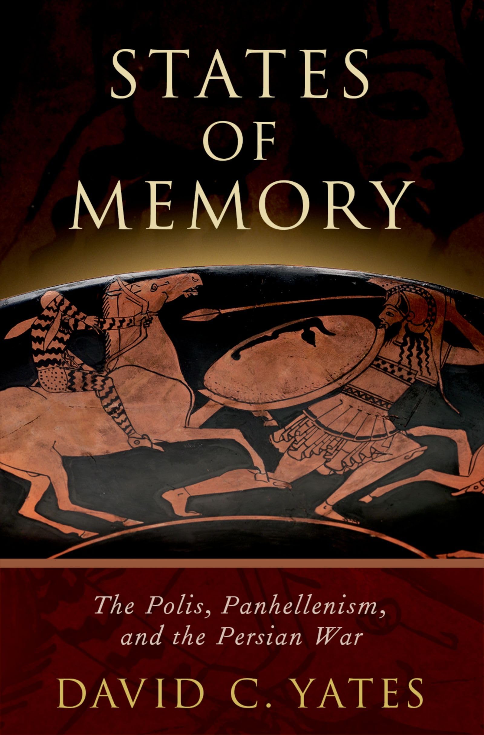 STATES OF MEMORY C: The Polis, Panhellenism, and the Persian War