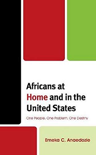 Africans at Home and in the United States: One People, One Problem, One Destiny
