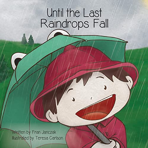 Fran Janczak Until The Last Raindrops Fall