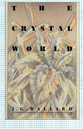 Ballard, J. G. The Crystal World