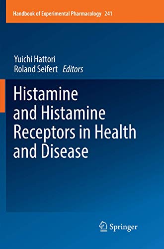 Histamine and Histamine Receptors in Health and Disease (Handbook of Experimental Pharmacology, Band 241)