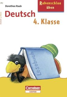 Dorothee Raab - Rabenschlau üben: 4. Schuljahr - Deutsch: Band 283. Arbeitsheft