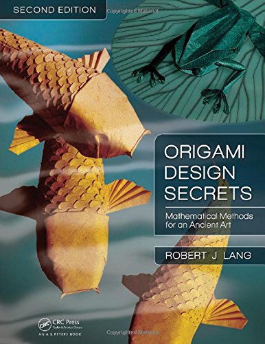 Lang, Robert J. Origami Design Secrets, Mathematical Methods For An Ancient Art