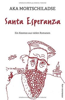 Santa Esperanza: Ein Kosmos aus vielen Romanen