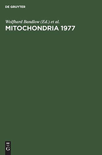 Genetics and biogenesis of mitochondria. Proceedings of a colloquium held at Schliersee, Germany, August 1977 (Mitochondria, 1977)