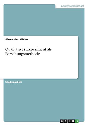 Qualitatives Experiment als Forschungsmethode