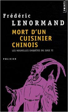 Les nouvelles enquêtes du juge Ti. Vol. 6. Mort d'un cuisinier chinois