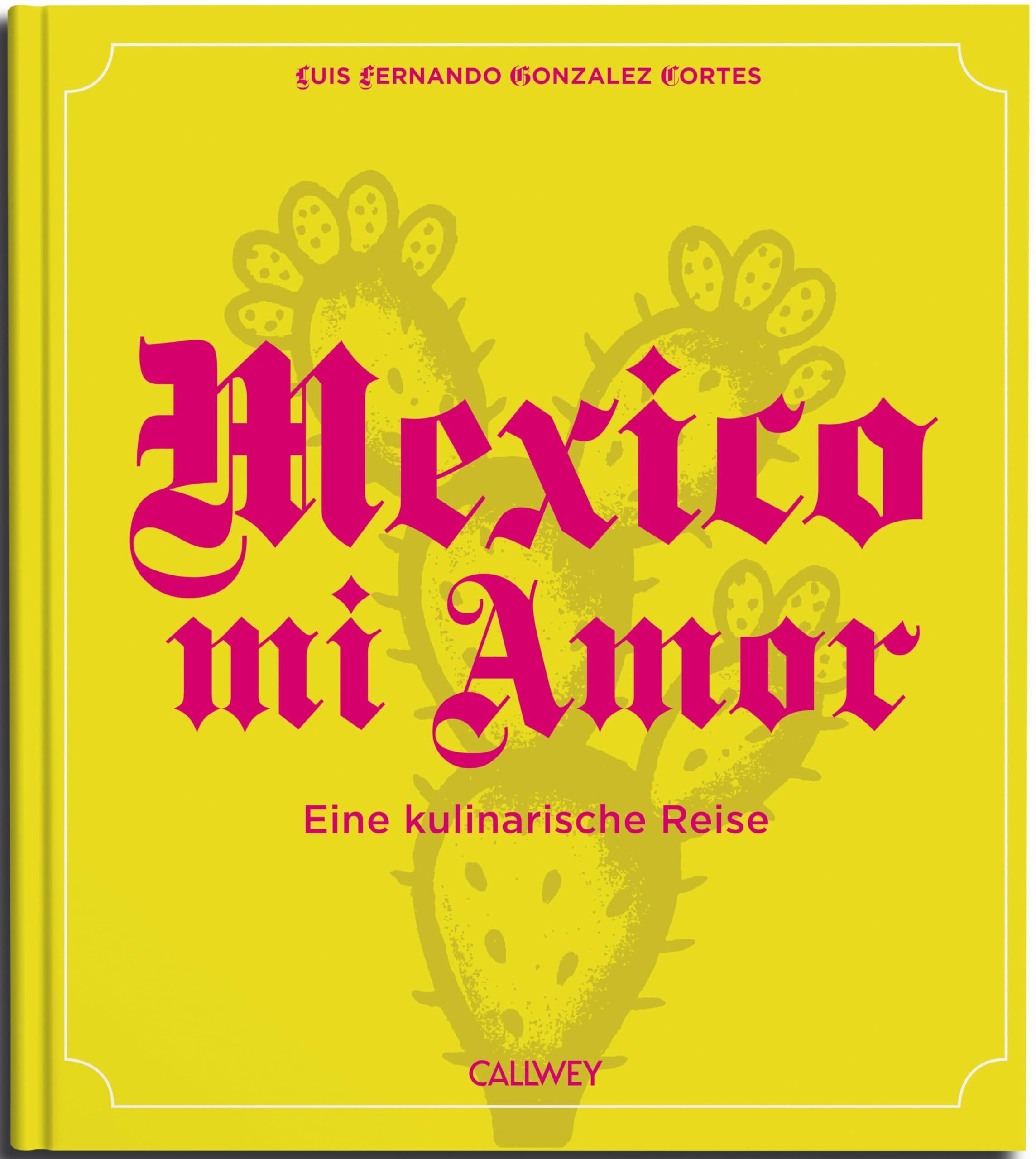 Gonzalez Cortes, Luis Fernando: Mexiko mi Amor