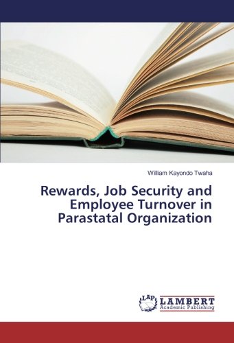 Rewards, Job Security and Employee Turnover in Parastatal Organization