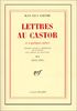 Lettres au Castor et à quelques autres, tome 2 : 1940-1963 (Blanche)