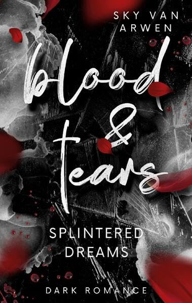 Splintered Dreams: Blood & Tears