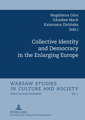 Collective Identity and Democracy in the Enlarging Europe (Warsaw Studies in Culture and Society)