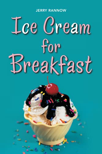 ICE CREAM FOR BREAKFAST