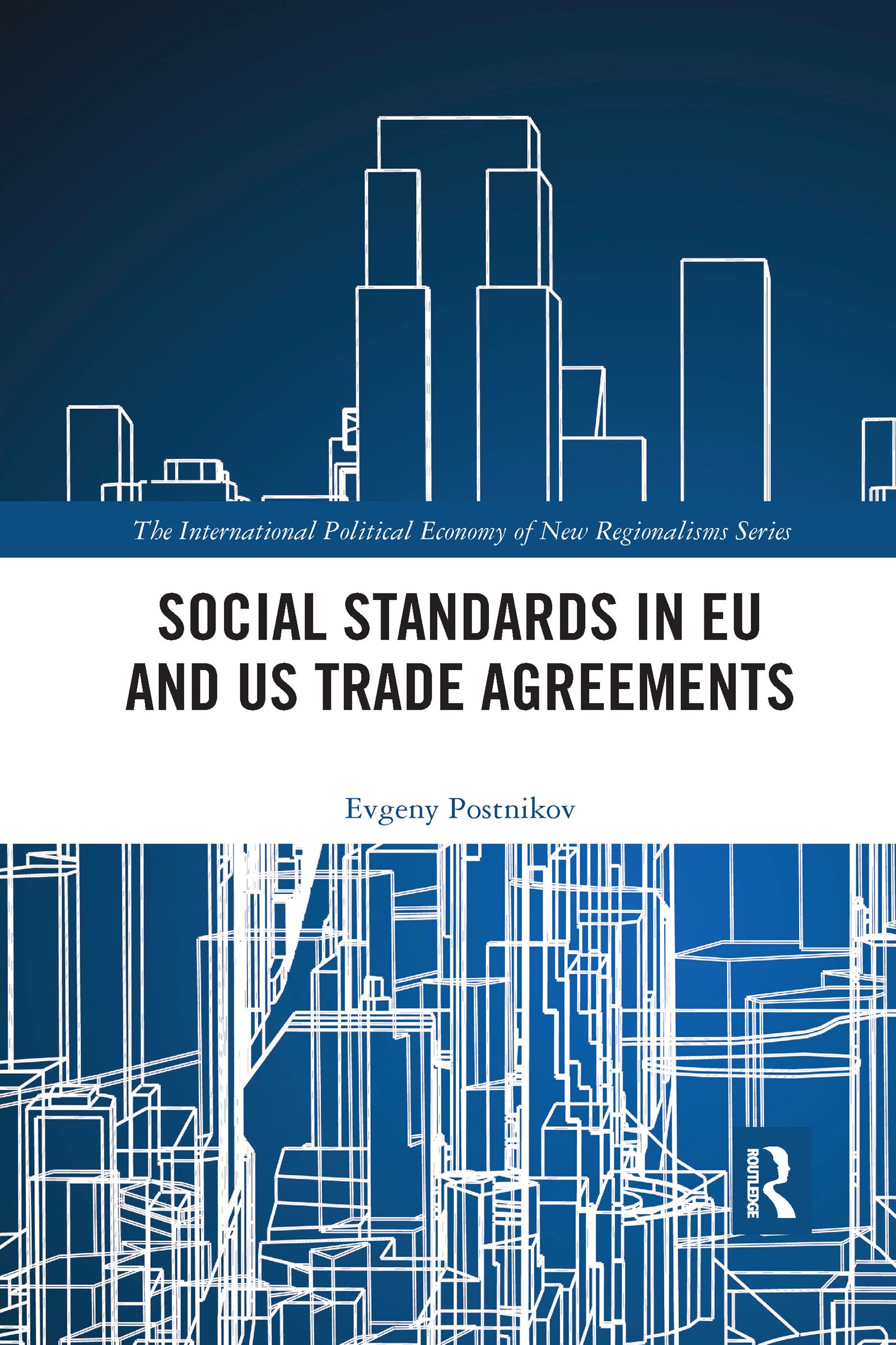 Social Standards in EU and US Trade Agreements (New Regionalisms)