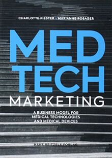 Medtech Marketing: A Business Model for Medical Technologies and Medical Devices