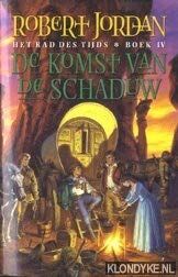 De komst van de schaduw (Het rad des tijds, Band 4)