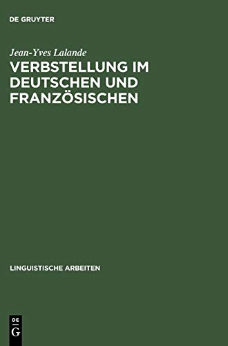 Verbstellung im Deutschen und Französischen: Unter Anwendung eines CAD-basierten Expertensystems (Linguistische Arbeiten, 365, Band 365)